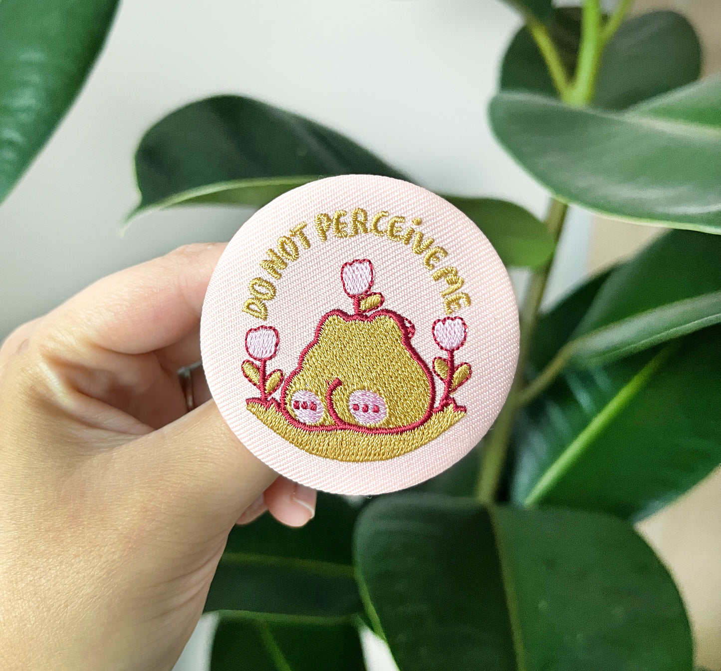 DO NOT PERCEIVE ME EMBROIDERY BUTTON